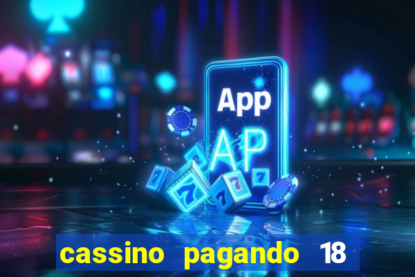 cassino pagando 18 reais no cadastro